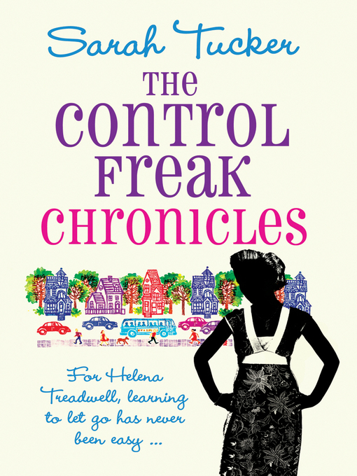 Title details for The Control Freak Chronicles by Sarah Tucker - Available